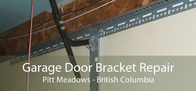 Garage Door Bracket Repair Pitt Meadows - British Columbia