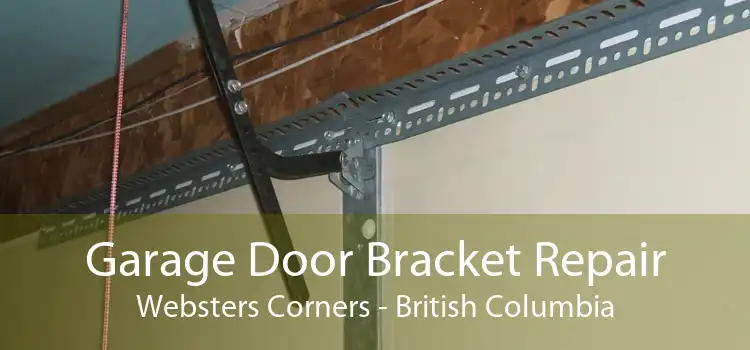 Garage Door Bracket Repair Websters Corners - British Columbia
