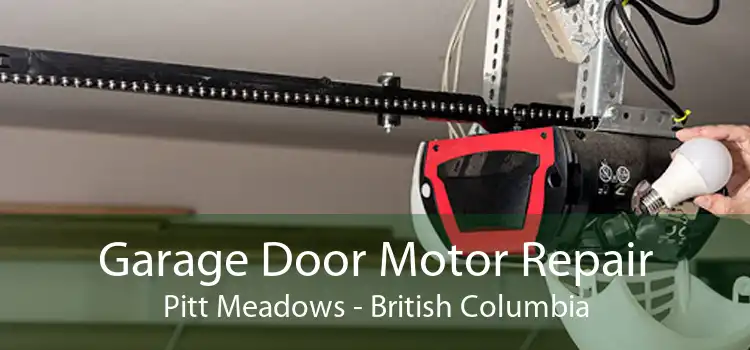 Garage Door Motor Repair Pitt Meadows - British Columbia