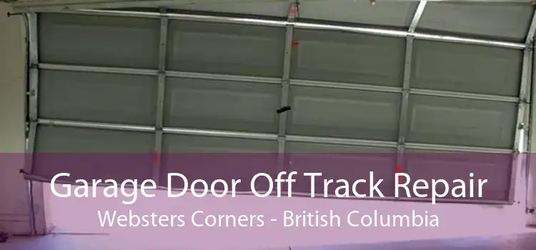 Garage Door Off Track Repair Websters Corners - British Columbia