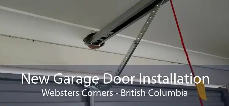New Garage Door Installation Websters Corners - British Columbia
